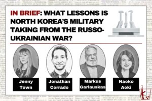 In Brief: What Lessons Is North Korea’s Military Taking from the Russo-Ukrainian War?