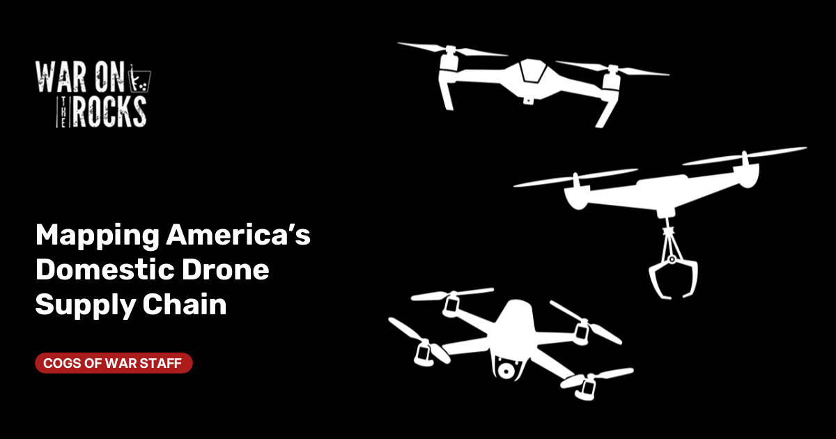 Mapping America’s Domestic Drone Supply Chain