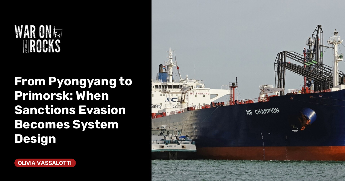 From Pyongyang to Primorsk: When Sanctions Evasion Becomes System Design