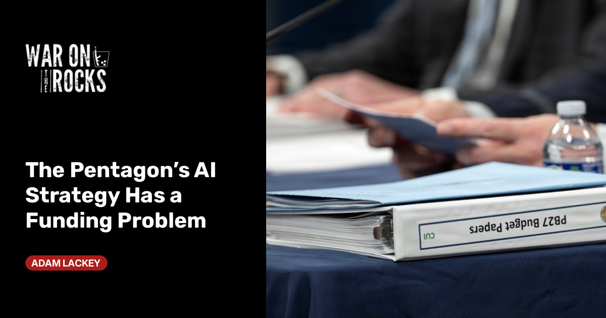 The Pentagon’s AI Strategy Has a Funding Problem
