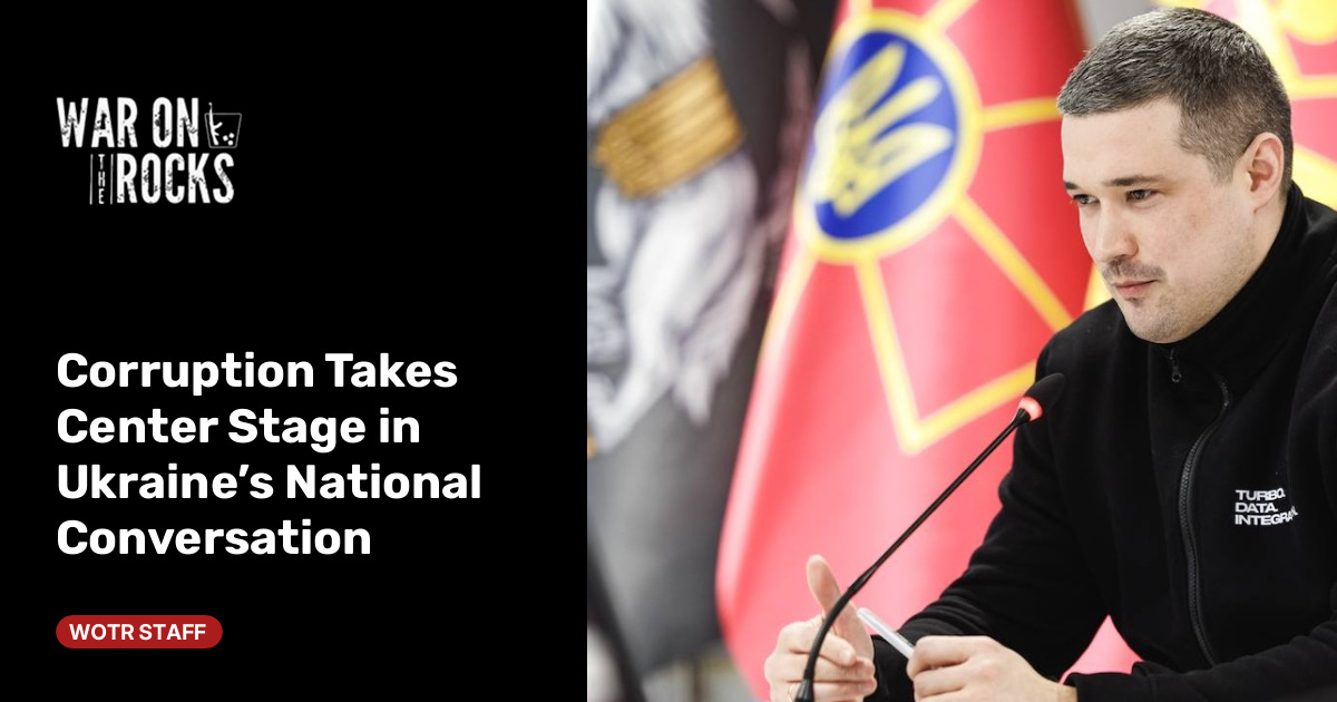 Corruption Takes Center Stage in Ukraine’s National Conversation