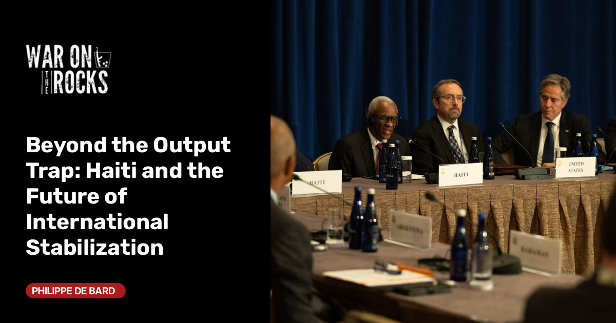 Beyond the Output Trap: Haiti and the Future of International Stabilization