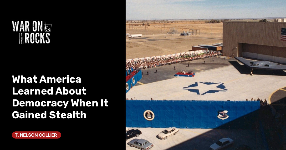 What America Learned About Democracy When It Gained Stealth