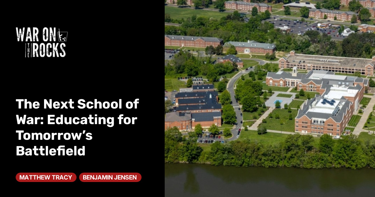 The Next School of War: Educating for Tomorrow’s Battlefield