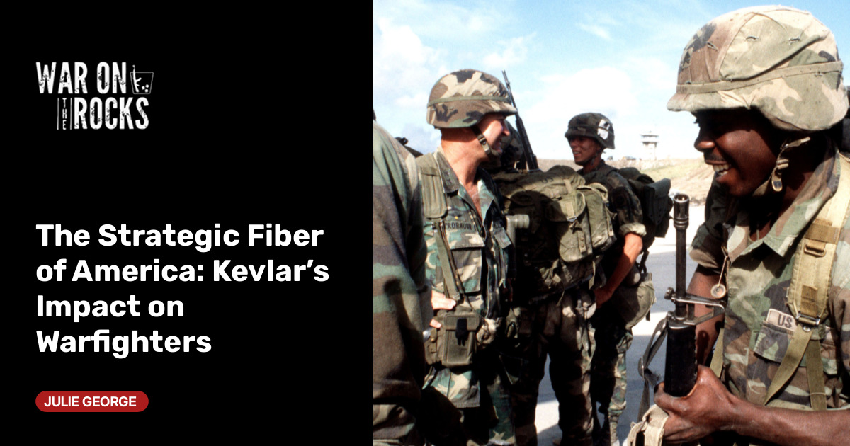 The Strategic Fiber of America: Kevlar’s Impact on Warfighters