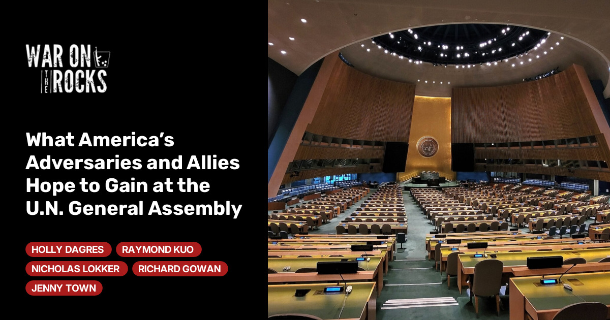 What America’s Adversaries and Allies Hope to Gain at the U.N. General Assembly