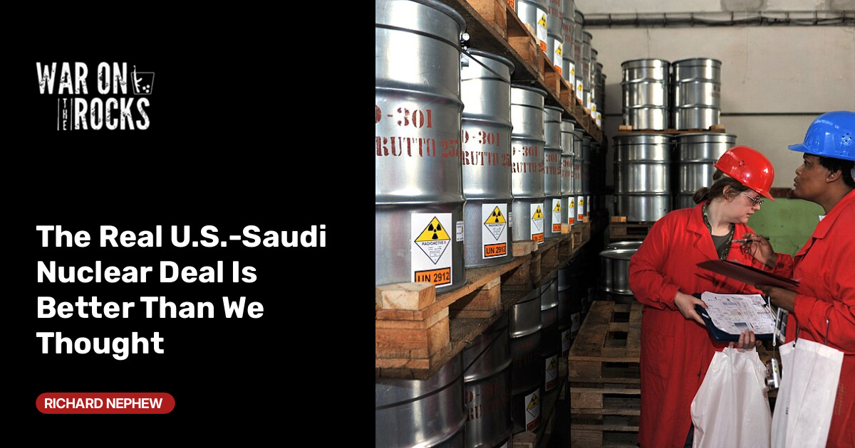 The Real U.S.-Saudi Nuclear Deal Is Better Than We Thought