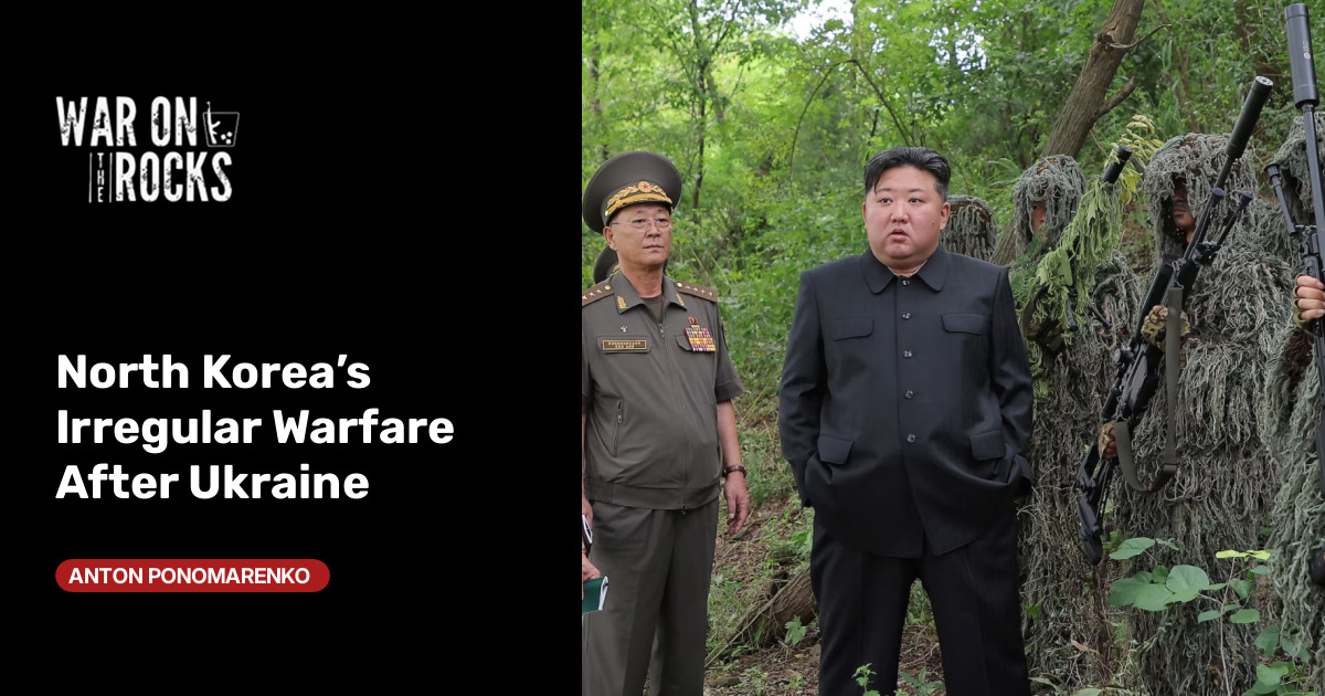 North Korea’s Irregular Warfare After Ukraine