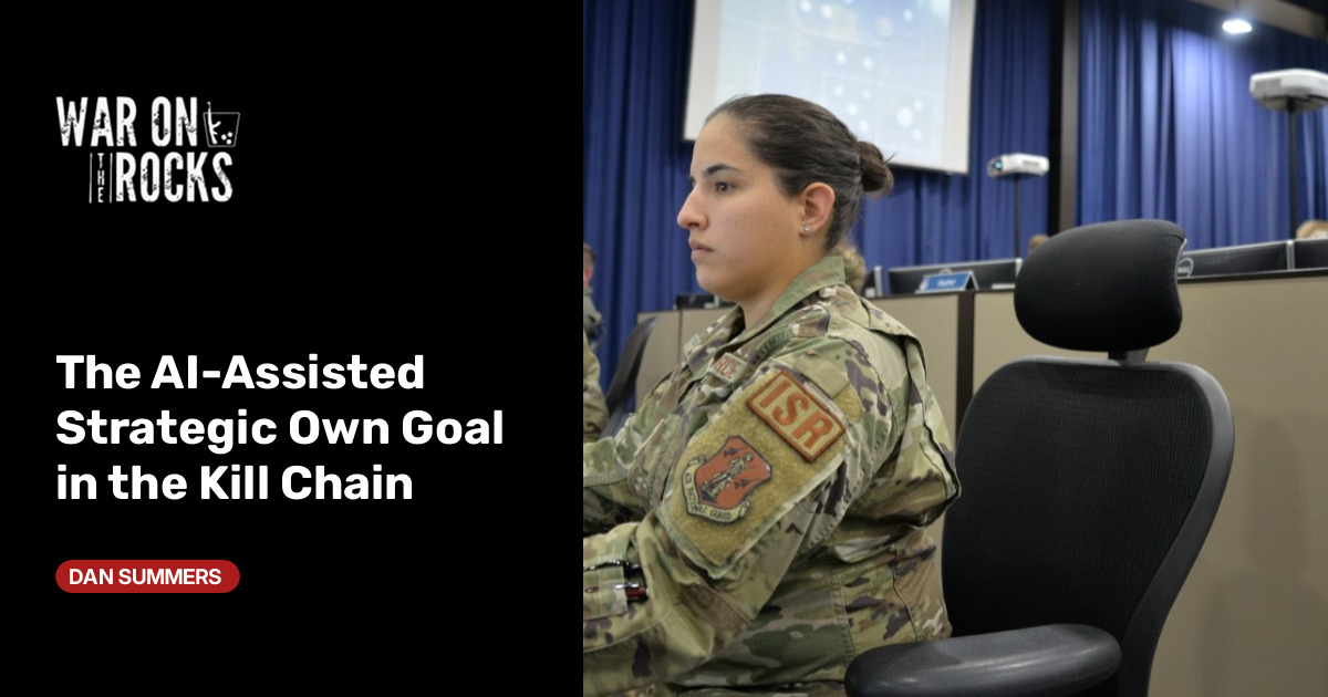 The AI-Assisted Strategic Own Goal in the Kill Chain