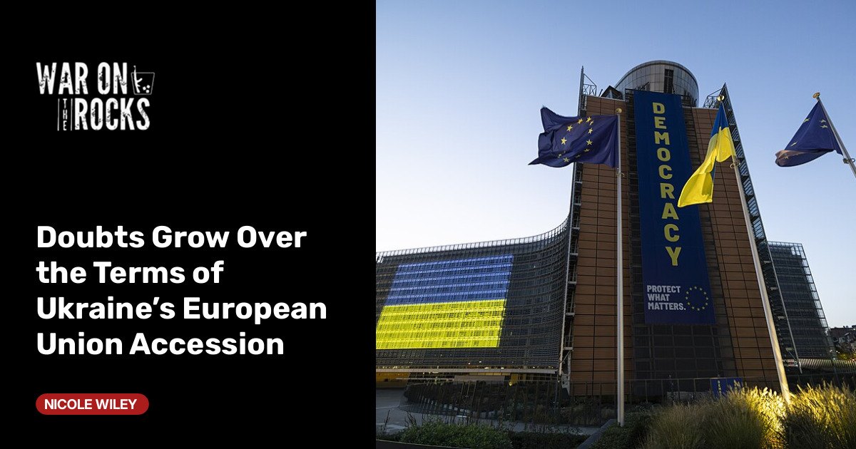 Doubts Grow Over the Terms of Ukraine’s European Union Accession