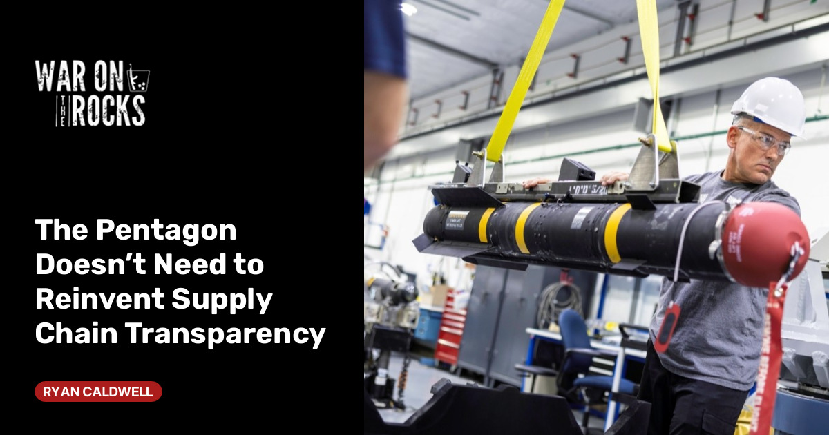 The Pentagon Doesn’t Need to Reinvent Supply Chain Transparency