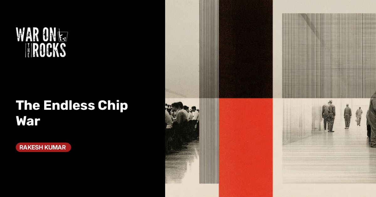 The Endless Chip War